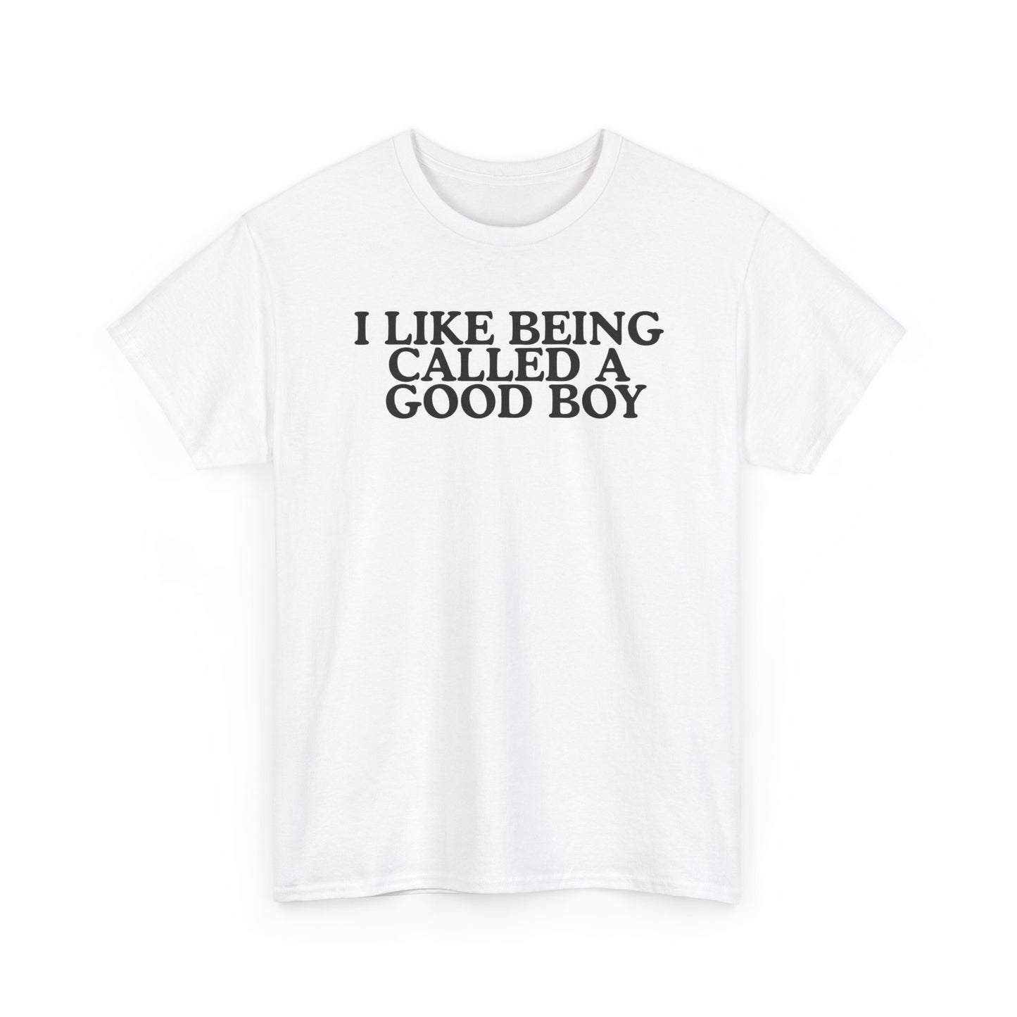 "I LIKE BEING CALLED A GOOD BOY" TEE - WHITE
