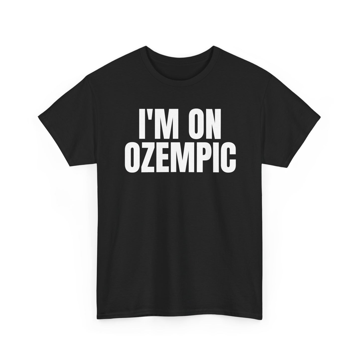 "IM ON OZEMPIC" TEE - BLACK