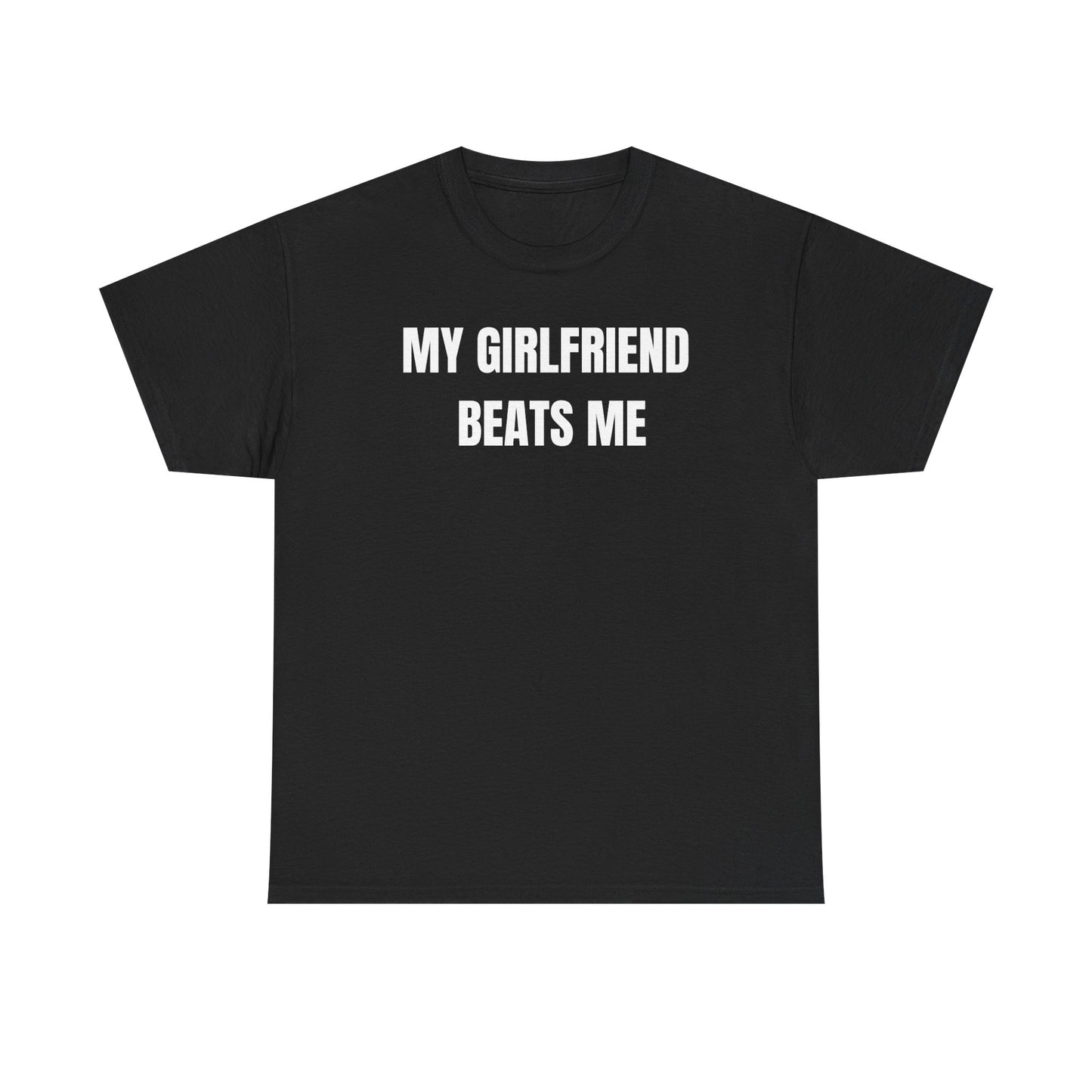 "MY GIRLFRIEND BEATS ME" TEE - BLACK