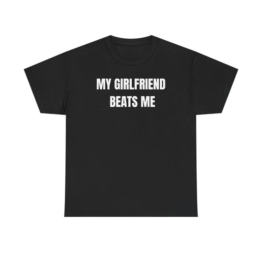 "MY GIRLFRIEND BEATS ME" TEE - BLACK